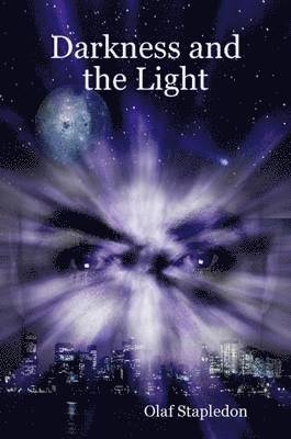 Olaf Stapledon - Darkness and the Light, Häftad