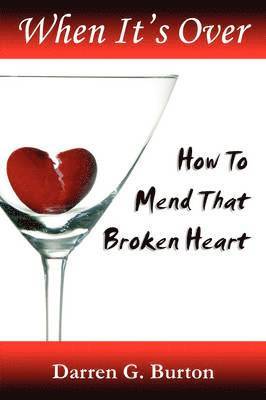 When It's Over : How To Mend That Broken Heart 1