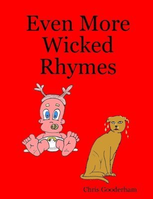Even More Wicked Rhymes 1
