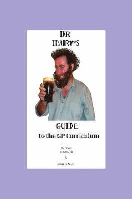 bokomslag Dr Hairy's Guide to the GP Curriculum