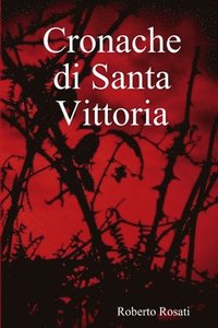 bokomslag Cronache Di Santa Vittoria