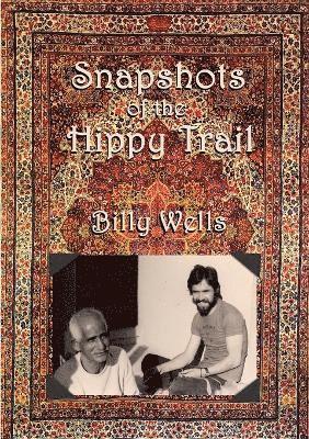 Snapshots of the Hippy Trail. 1