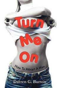 bokomslag Turn Me On: How To Attract A Man