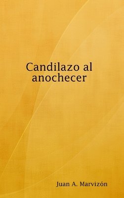 bokomslag Candilazo Al Anochecer