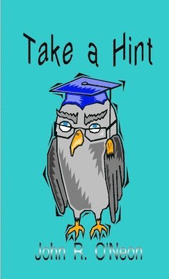 John R. O'Neon - Take a Hint, Häftad