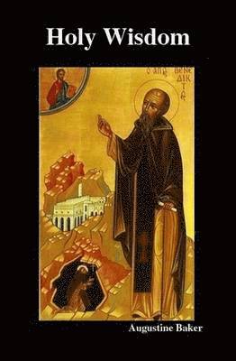 Augustine Baker - Holy Wisdom, Inbunden