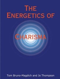 bokomslag The Energetics of Charisma