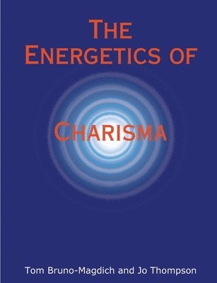 The Energetics of Charisma 1