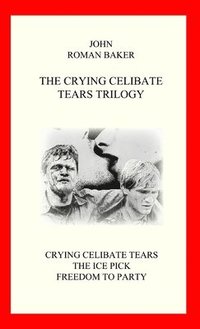 bokomslag Crying Celibate Tears Trilogy