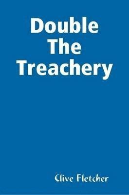 Clive Fletcher - Double The Treachery, Häftad