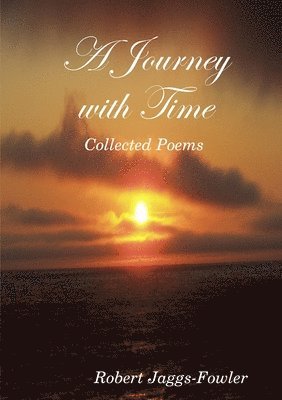 Robert Jaggs-Fowler - Journey with Time, Häftad