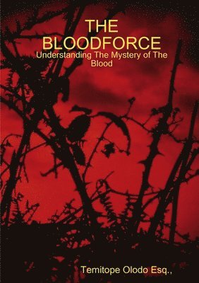 bokomslag BLOODFORCE - Understanding The Mystery of The Blood