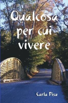 Qualcosa Per Cui Vivere 1