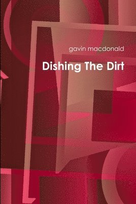 gavin macdonald, Gavin MacDonald, Gavin Macdonald - Dishing The Dirt, Häftad