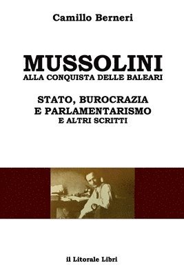Mussolini alla conquista delle Baleari e altri scritti 1
