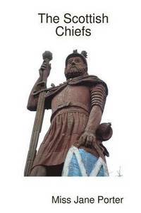 bokomslag Scottish Chiefs