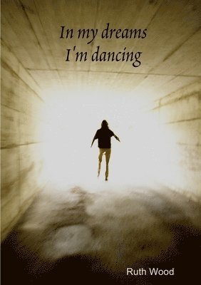 bokomslag In My Dreams I'm Dancing