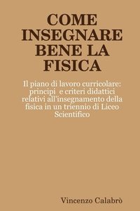 bokomslag COME INSEGNARE BENE LA FISICA