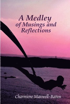Charmiene Maxwell-Batten - Medley of Musings and Reflections, Häftad