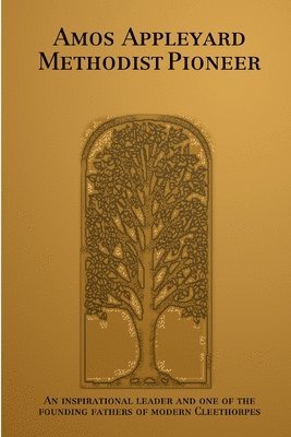 Amos Appleyard Methodist Pioneer