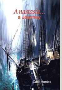 bokomslag Anastasia... a Journey