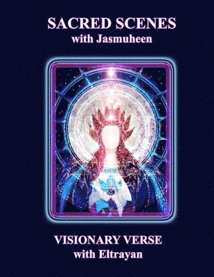 Jasmuheen - Sacred Scenes & Visionary Verse, Häftad