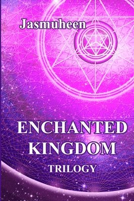 Jasmuheen, Jasmuheen - Enchanted Kingdom Trilogy, Häftad