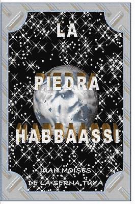 Juan Moises De la Serna Tuya - Piedra Habbaassi, Häftad. Tillgänglighet: Lägg i varukorg