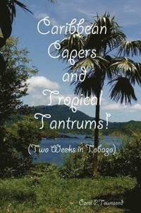 bokomslag Caribbean Capers and Tropical Tantrums!