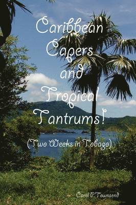 Caribbean Capers and Tropical Tantrums! 1