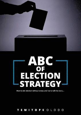 ABC of Election Strategy 1