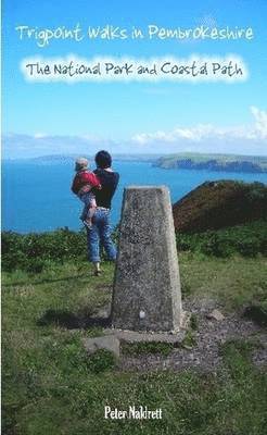 Trigpoint Walks in Pembrokeshire: The National Park and Coastal Path (pocket Edition)