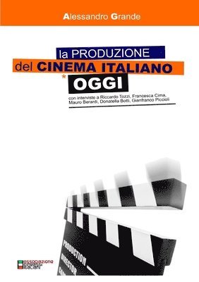 Alessandro Grande - Produzione Del Cinema Italiano Oggi, Häftad