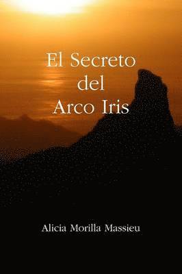 Alicia Morilla Massieu - Secreto Del Arco Iris, Häftad. Tillgänglighet: Lägg i varukorg