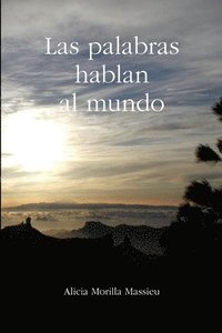 bokomslag Las Palabras Hablan Al Mundo