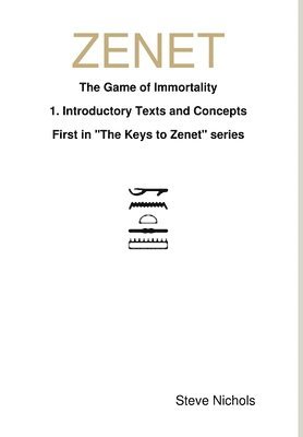 Steve Nichols - ZENET: Egyptian Game of Immortality, Inbunden