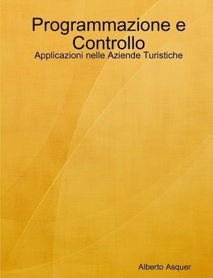 Programmazione E Controllo: Applicazioni Nelle Aziende Turistiche