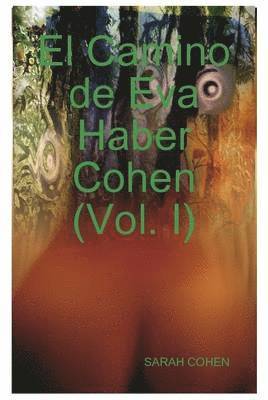 SARAH COHEN - Camino De Eva Haber Cohen (Vol. I), Inbunden