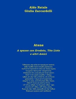 A Spasso Con Erodoto, Tito Livio E Altri Amici - Atene Antica 1