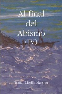 bokomslag Al Final Del Abismo (IV)