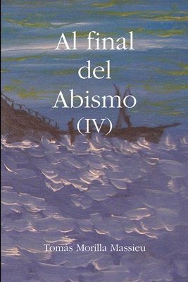 bokomslag Al Final Del Abismo (IV)