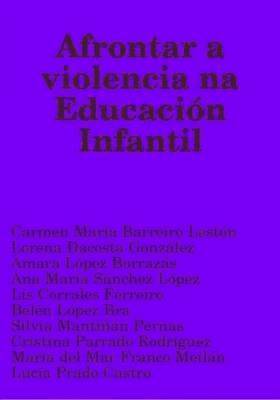Carmen María Barreiro Lestón, Lorena Dacosta González - Afrontar a violencia na Educación Infantil, Häftad. Tillgänglighet: Lägg i varukorg