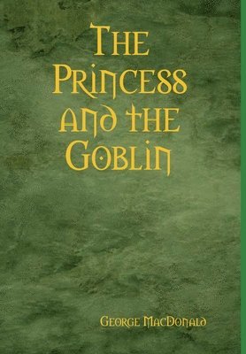 bokomslag The Princess and the Goblin