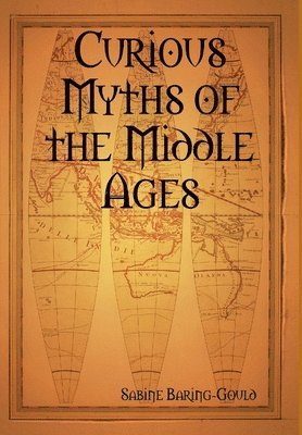 bokomslag Curious Myths of the Middle Ages