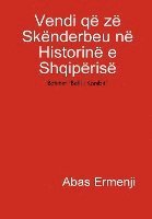 Vendi Qe Ze Skenderbeu Ne Historine E Shqiperise 1