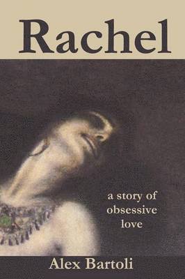 bokomslag Rachel: a story of obsessive love