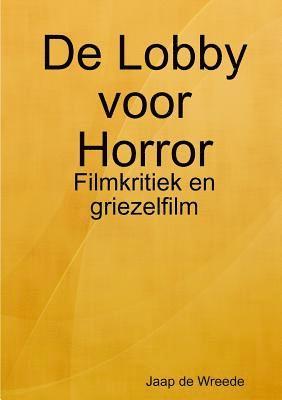 bokomslag De Lobby Voor Horror