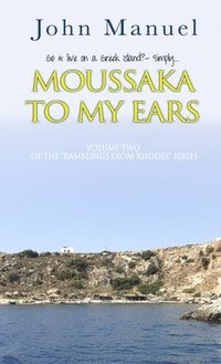 bokomslag Moussaka to My Ears