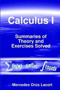 bokomslag Calculus I - Summaries of Theory and Exercises Solved