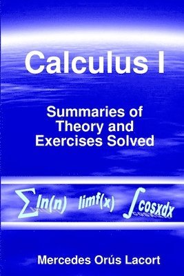 Calculus I - Summaries of Theory and Exercises Solved 1